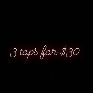 3 tops for $30